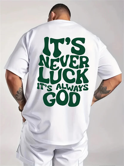 IT IS ALWAYS GOD T-shirt